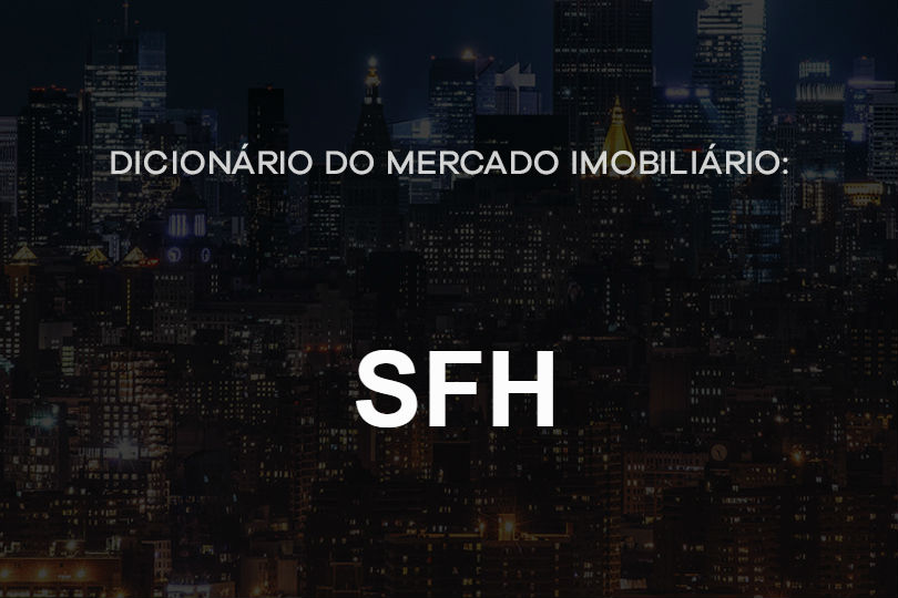 SFH-dicionário-do-mercado-imobiliário-agente-imóvel