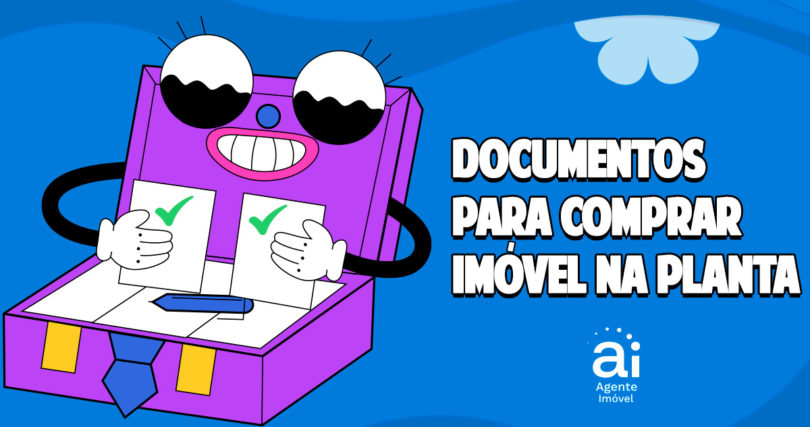 Documentos para comprar um imóvel na planta