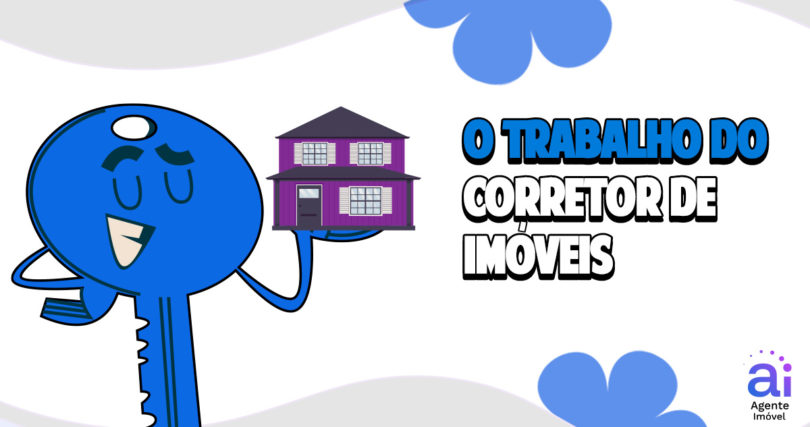 o trabalho do corretor de imóveis