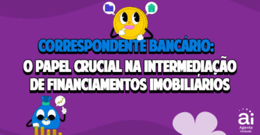 Correspondente bancário: Papel crucial no financiamento imobiliário