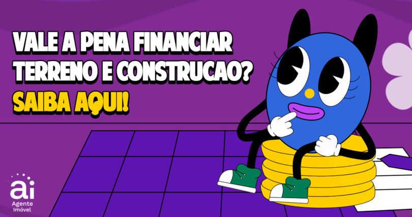 Vale a pena financiar terreno e construção?